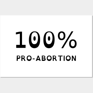 100% Pro-Abortion (OpenDyslexic) Posters and Art